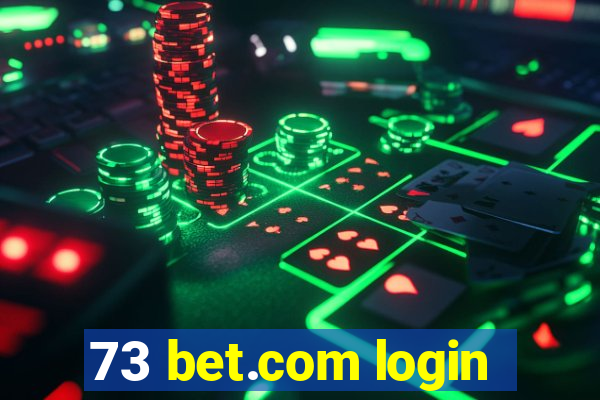 73 bet.com login